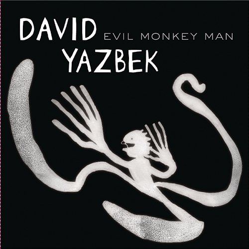 Evil Monkey Man David Yazbek