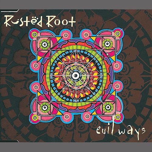 Evil Ways Rusted Root