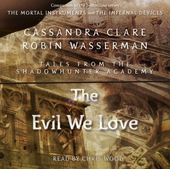 Evil We Love Wasserman Robin, Clare Cassandra