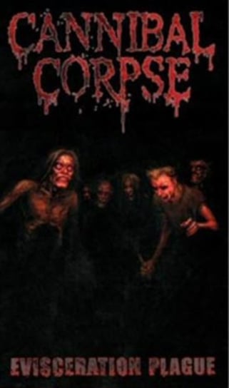 Evisceration Plague Cannibal Corpse