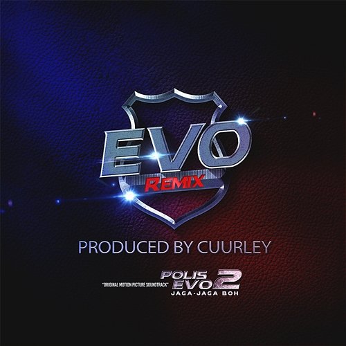 EVO (Original Motion Picture Soundtrack From "Polis Evo 2 Jaga Jaga Boh") Cuurley