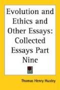 Evolution and Ethics and Other Essays: Collected Essays Part Nine Huxley Thomas Henry