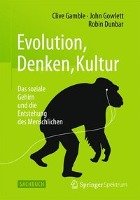 Evolution, Denken, Kultur Gamble Clive, Gowlett John, Dunbar Robin