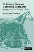 Evolution of Herbivory in Terrestrial Vertebrates: Perspectives from the Fossil Record Cambridge Univ Pr