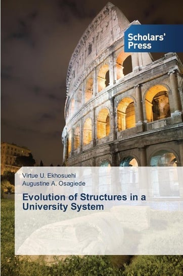 Evolution of Structures in a University System Ekhosuehi Virtue U.
