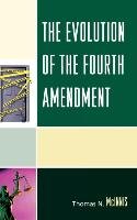 Evolution of the Fourth Amendment Mcinnis Thomas N.