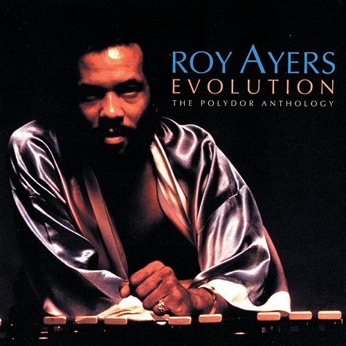 Evolution: the Polydor Anthology Roy Ayers