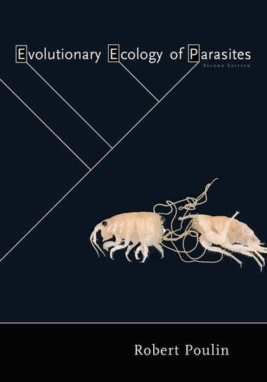 Evolutionary Ecology of Parasites Poulin Robert
