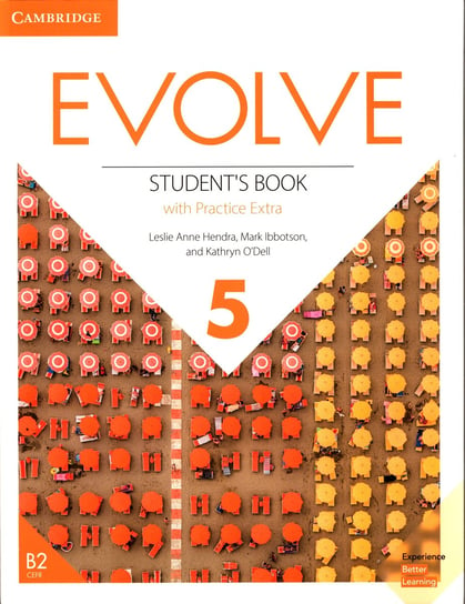Evolve 5 Student's Book with Practice Extra Leslie Ann Hendrae, Ibbotson Mark, O'Dell Kathryn