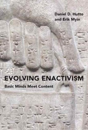 Evolving Enactivism Hutto Daniel D., Myin Erik