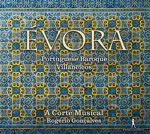 Evora: Portuguese Baroque Villancicos A Corte Musical, Goncalves Rogerio