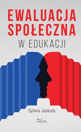 Ewaluacja społeczna w edukacji Jaskuła Sylwia