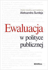 Ewaluacja w polityce publicznej Surdej Aleksander
