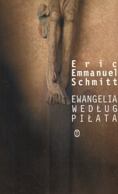 Ewangelia według Piłata Schmitt Eric-Emmanuel