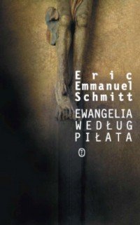 Ewangelia według Piłata Schmitt Eric-Emmanuel