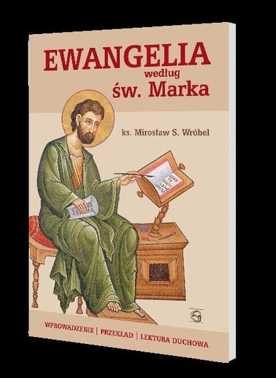 Ewangelia według Św. Marka Wróbel Mirosław Stanisław