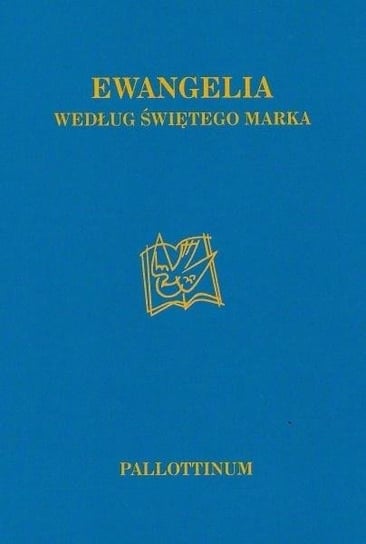 Ewangelia wg. Świętego Marka - Opracowanie zbiorowe | Książka w Empik