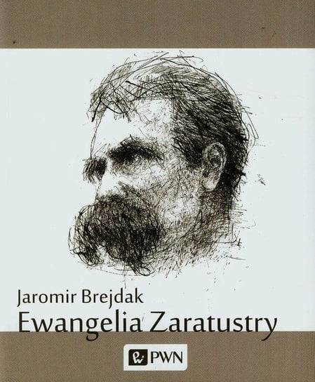 Ewangelia Zaratustry Brejdak Jaromir