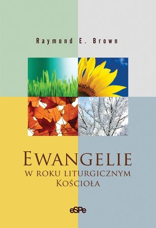 Ewangelie w Roku Liturgicznym Kościoła Lamont-Brown Raymond