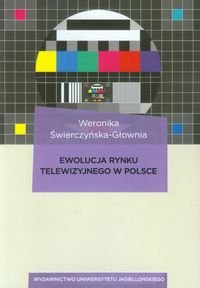 Ewolucja rynku telewizyjnego w Polsce Świerczyńska-Głownia Weronika