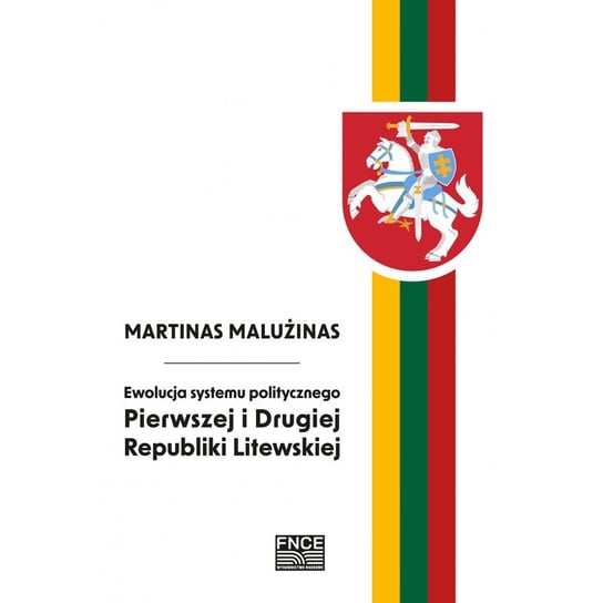 Ewolucja systemu politycznego Pierwszej i Drugiej Republiki Litewskiej Martinas Malużinas