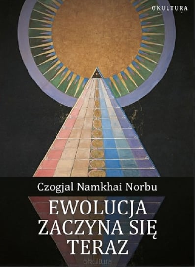 Ewolucja zaczyna się teraz Czogjal Namkhai Norbu
