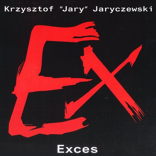 EX Krzysztof Jaryczewski, Exces