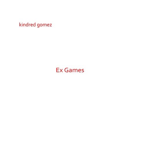 Ex Games Kindred Gomez