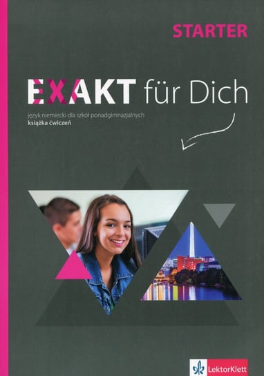 Exakt for Dich Starter. Język niemiecki. Książka ćwiczeń. Szkoły ponadgimnazjalne + DVD Opracowanie zbiorowe