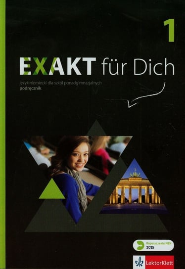 Exakt fur Dich 1. Język niemiecki. Podręcznik + CD. Szkoła ponadgimnazjalna Motta Giorgio