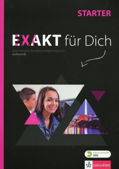 Exakt fur Dich Starter. Język niemiecki. Podręcznik. Szkoły ponadgimnazjalne + CD Opracowanie zbiorowe