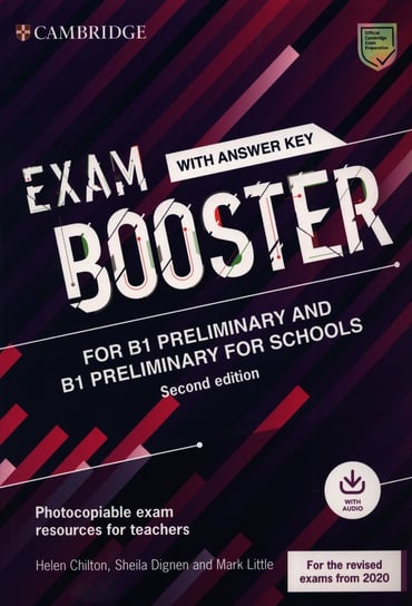 Exam Booster for B1 Preliminary and B1 Preliminary for Schools with Answer Key with Audio for the Revised 2020 Chilton Helen, Sheila Dignen, Mark Little