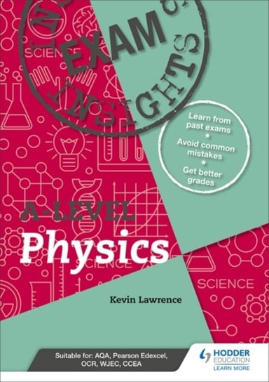 Exam Insights for A-level Physics Kevin Lawrence