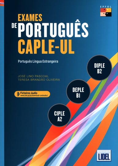 Exames de Portugues CAPLE-UL - CIPLE, DEPLE, DIPLE Pascoal Jose, Brandao Oliveira Teresa