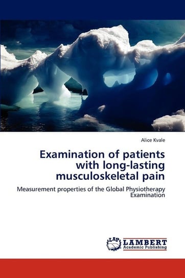 Examination of Patients with Long-Lasting Musculoskeletal Pain Kvale Alice