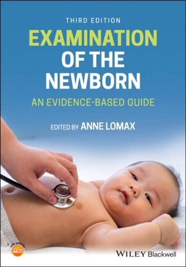 Examination of the Newborn. An Evidence-Based Guide Opracowanie zbiorowe