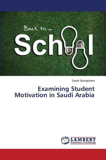 Examining Student Motivation in Saudi Arabia Springsteen Sarah