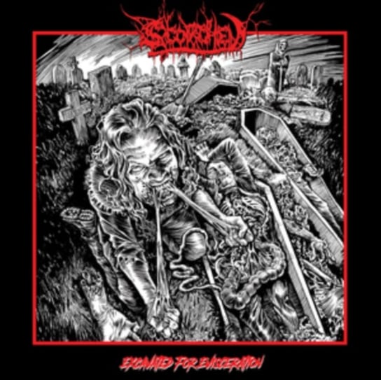 Excavated for Evisceration Scorched