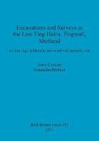 Excavations and Surveys at the Law Ting Holm, Tingwall, Shetland Joris Coolen, Natascha Mehler