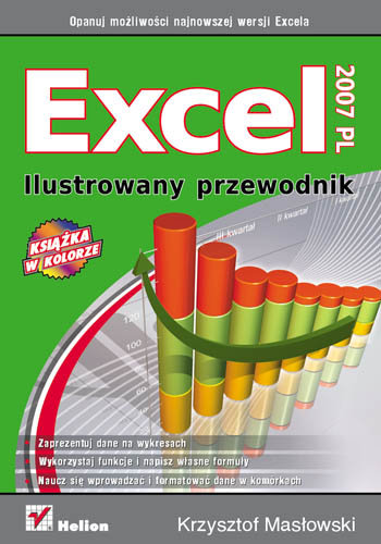 Excel 2007 PL. Ilustrowany przewodnik Masłowski Krzysztof
