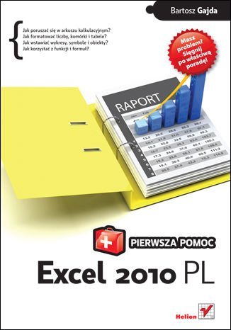 Excel 2010 PL. Pierwsza pomoc Gajda Bartosz