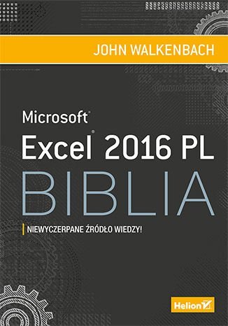 Excel 2016 PL. Biblia Walkenbach John