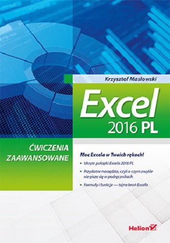 Excel 2016 PL. Ćwiczenia zaawansowane Masłowski Krzysztof