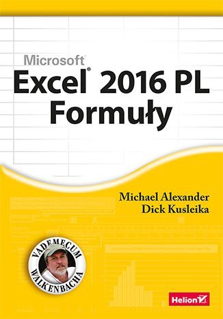 Excel 2016 PL. Formuły Alexander Michael, Kusleika Richard