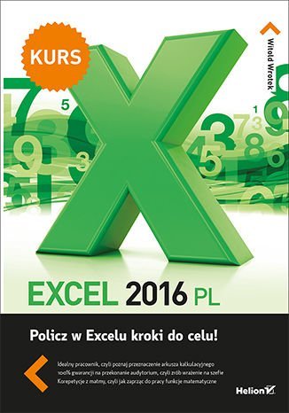 Excel 2016 PL. Kurs Wrotek Witold