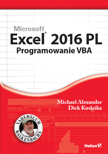 Excel 2016 PL. Programowanie w VBA. Vademecum Walkenbacha Alexander Michael, Kusleika Richard