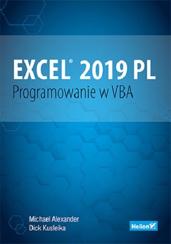 Excel 2019 PL. Programowanie w VBA Alexander Michael, Kusleika Dick