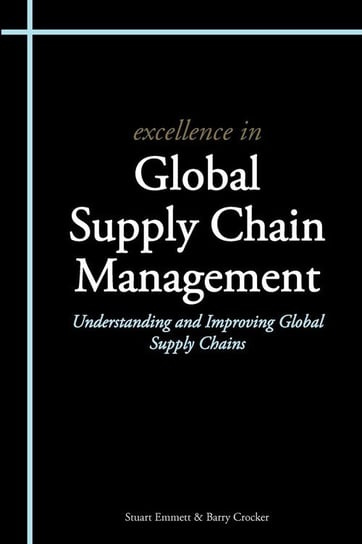 Excellence in Global Supply Chain Management Emmett Stuart