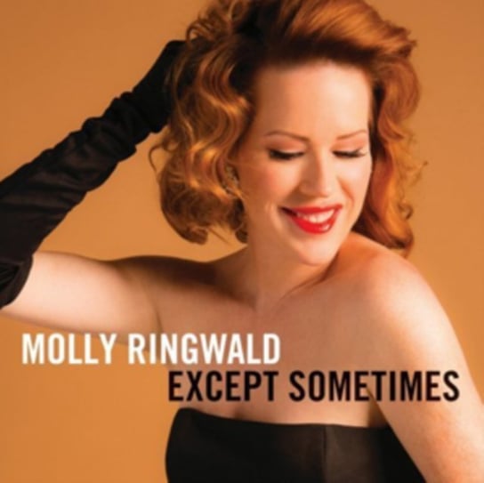 Except Sometimes Ringwald Molly