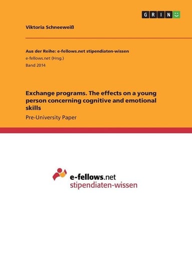 Exchange programs. The effects on a young person concerning cognitive and emotional skills Schneeweiß Viktoria